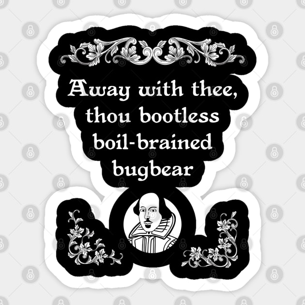 Shakespearean Insult Bootless Boil-brained Tee Sticker by jplanet